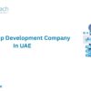 Looking for the Best Mobile App Development Company in UAE?