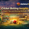 Cricket Betting Insights: Expert Tips and Winning Methods