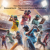 Diamond Exch9 – Play Cricket & Sports Betting Online