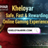 Kheloyar – Safe, Fast & Rewarding Online Gaming Experience