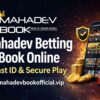 Mahadev Betting Book Online | Fast ID & Secure Play