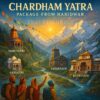 Chardham Yatra Group Tour Package From Haridwar
