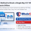 Free Method to Break a Single Big VCF With all contacts Offline