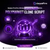 Go Live Faster with Our Ready-Made Polymarket Clone Software