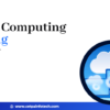 Cloud Computing Training for Beginners and Experts