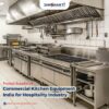 Trusted Supplier of Commercial Kitchen Equipment India