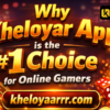 Why Kheloyar App is the #1 Choice for Online Gamers