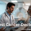 Looking for a best Cancer Doctor in Noida