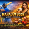 Mahadev Book Official – Online Betting ID & Casino