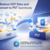 Restore OST Data and Convert to PST Seamlessly