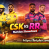 CSK vs RR Monday Match Preview and Insights 2026