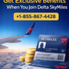 Call +1-855-867-4428 – Get  Benefits When You Join Delta SkyMiles