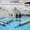 Top Infusion Therapy Products Manufacturer for Modern Healthcare Needs