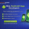 Hire Expert Android App Developers for Startups