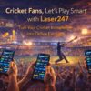Laser247 Online – Where Cricket Knowledge Meets Earning
