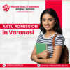 AKTU Admission in Varanasi for Quality Technical Education