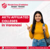 AKTU Affiliated Colleges in Varanasi for Quality Education