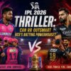 IPL 2026 Thriller: Can RR Outsmart RCB’s Batting Powerhouse?