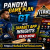 Pandya Game Plan vs GT with Dafabet App Insights Read Now