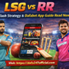LSG vs RR Clash Strategy & Dafabet App Guide Read Now