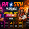 RR vs SRH Insights with Dafabet App Features 2026