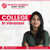 College in Varanasi for Quality Education and Career Growth