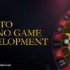 Create High ROI Platforms with Crypto Casino Game Development