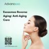 Exosomes Reverse Aging: Anti-Aging Care
