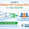 Quick Contact File Management with VCF Merger Software