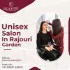 Premium Unisex Salon in Rajouri Garden