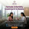 Female infertility treatment in Noida | Dr. Shweta Goswami