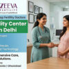 IVF Center in Delhi Cost – Zeeva Fertility