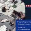 Mobile Repairing Course in Agra – Build a Skilled Career Today